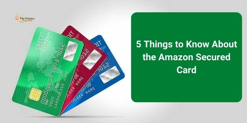 5 Things to Know About The Amazon Secured Card